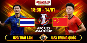Soi Kèo U23 Thái Lan Vs U23 Trung Quốc 18h30 14/1 - U23 Châu Á