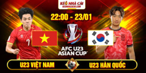 Soi Kèo U23 Việt Nam Vs Hàn Quốc 22h 23/1/2026 - VCK U23 Châu Á