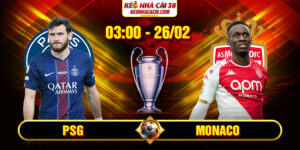Soi Kèo PSG Vs Monaco 03h00 26/02 - Champions League